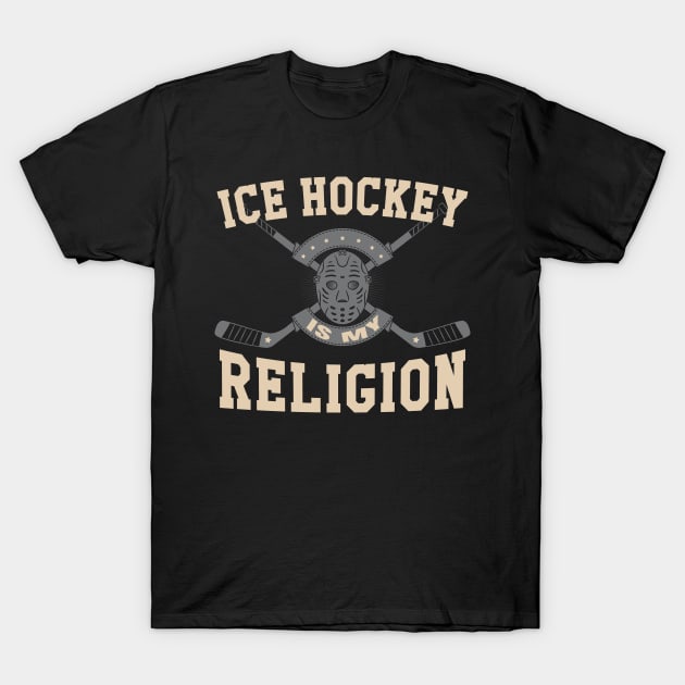 Ice Hockey is my Religion T-Shirt by Foxxy Merch